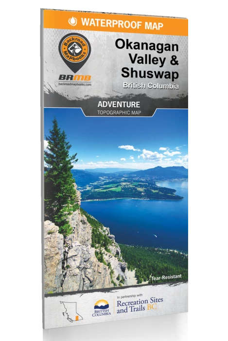 Backroad Mapbooks Waterproof Map Okanagan Valley & Shuswap 1 Backroad Mapbooks Waterproof Map Okanagan Valley & Shuswap