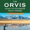 The Orvis Guide To Stillwater Trout Fishing By Phil Rowley