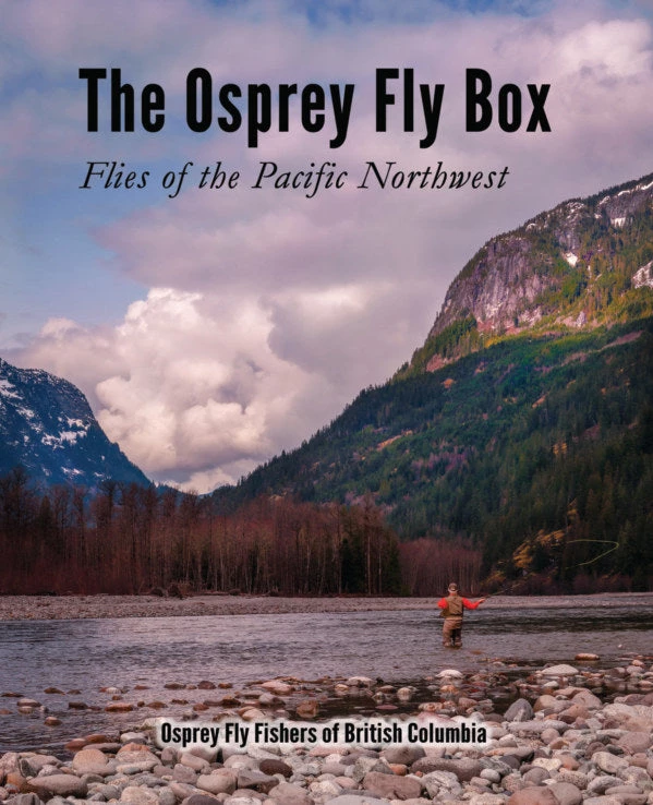 Osprey Fly Fishers Of B.C Osprey Fly Box Flies Of The Pacific Northwest Hard Cover 1 Osprey Fly Fishers Of B.C Osprey Fly Box Flies Of The Pacific Northwest Hard Cover